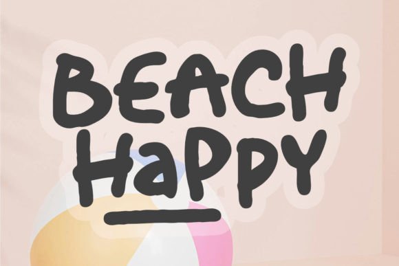 Beach Happy Font for Bold and Fun Campaign Design