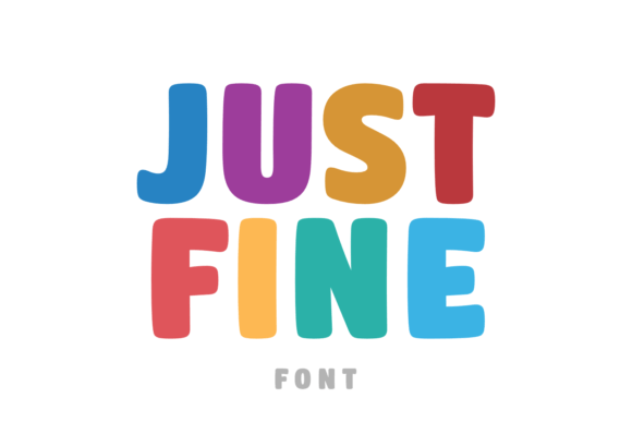 Just Fine: A Quirky Display Font for Memorable Campaigns