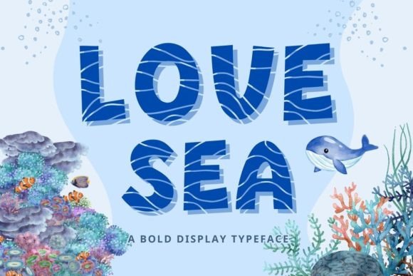 Love Sea: A Playful Display Font for Creative Publishing