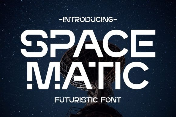 Space Matic: The Futuristic Display Font for Modern Campaigns